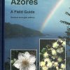 Flora of the Azores - A field guide